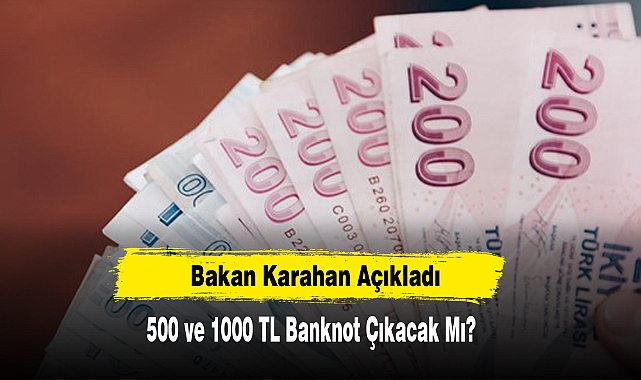 500 ve 1000 TL Banknot Çıkacak Mı?
