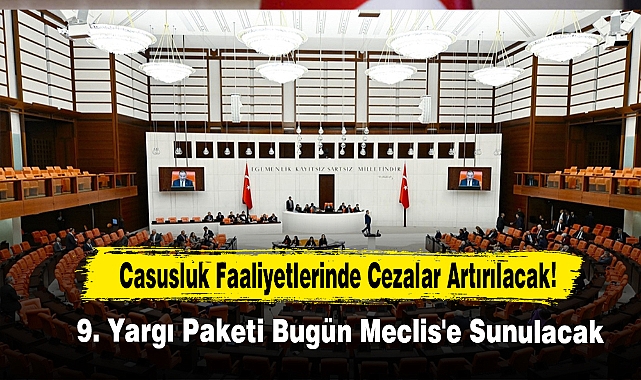 9. Yargı Paketi Bugün Meclis'e Sunulacak