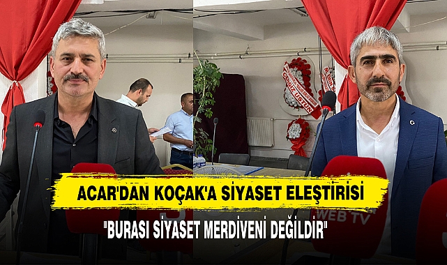 Acar'dan Koçak'a Siyaset Eleştirisi