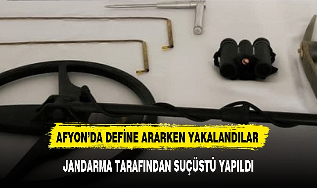 AFYON'DA DEFİNE ARARKEN YAKALANDILAR