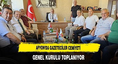 Afyon'da Gazeteciler Cemiyeti Genel Kurulu Toplanıyor