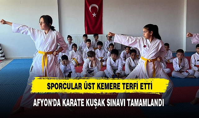 AFYON'DA KARATE KUŞAK SINAVI TAMAMLANDI