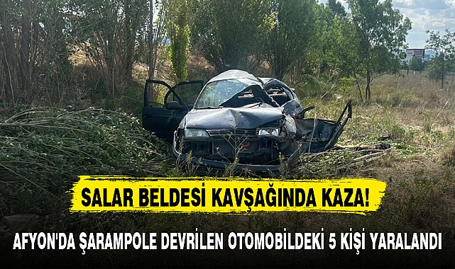 AFYON'DA ŞARAMPOLE DEVRİLEN OTOMOBİLDEKİ 5 KİŞİ YARALANDI