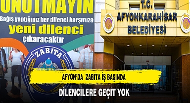 Afyon'da Zabıta İş Başında Dilencilere Geçit Yok
