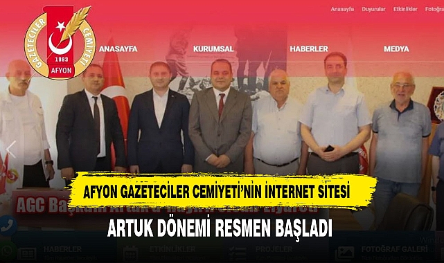 AFYON GAZETECİLER CEMİYETİ'NİN İNTERNET SİTESİ YAYINDA