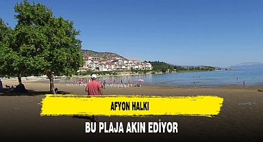 Afyon Halkı Bu Plaja Akın Ediyor