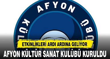AFYON KÜLTÜR SANAT KULÜBÜ KURULDU