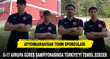 AFYON TOHM SPORCULARI U-17 AVRUPA GÜREŞ ŞAMPİYONASINDA TÜRKİYE'Yİ TEMSİL EDECEK