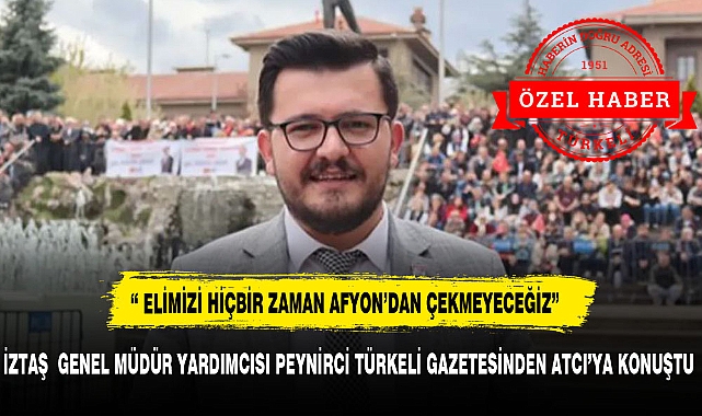 AFYON'UN GÜNDEMİNDEKİ PEYNİRCİ  TÜRKELİ'NE KONUŞTU