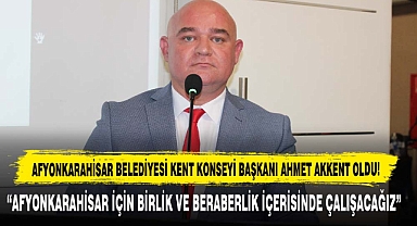 Afyonkarahisar Belediyesi Kent Konseyi Başkanı Ahmet Akkent Oldu!