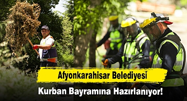 Afyonkarahisar Belediyesi Kurban Bayramı'na Hazırlanıyor!