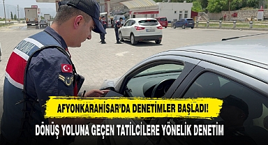 Afyonkarahisar’da Denetimler Başladı!