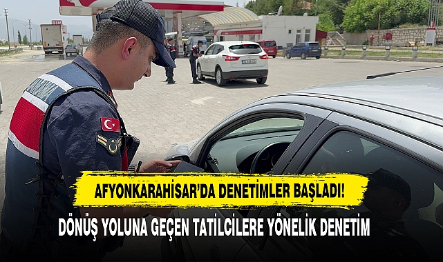 Afyonkarahisar’da Denetimler Başladı!