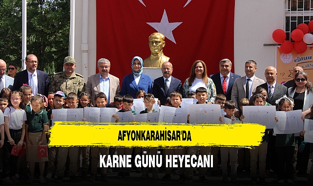 Afyonkarahisar'da Karne Günü Heyecanı