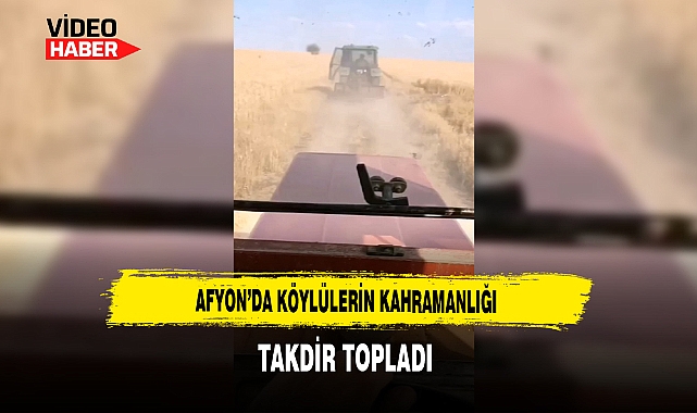 Afyonkarahisar'da Köylülerin Kahramanlığı Takdir Topladı