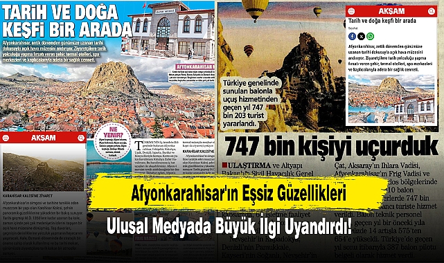 Afyonkarahisar'ın Eşsiz Güzellikleri, Ulusal Medyada Büyük İlgi Uyandırdı!