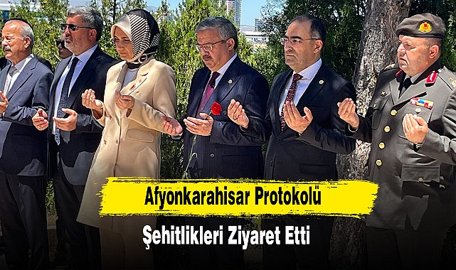 Afyonkarahisar Protokolü Şehitlikleri Ziyaret Etti