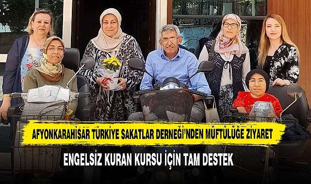 Afyonkarahisar Türkiye Sakatlar Derneği’nden Müftülüğe Ziyaret