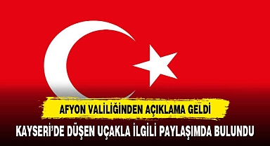 Afyonkarahisar Valiliği, Kayseri'de Düşen Eğitim Uçağıyla İlgili Açıklama Yaptı