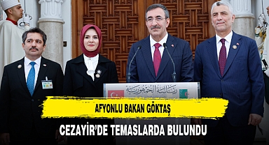 Afyonlu Bakan Göktaş Cezayir'de Temaslarda Bulundu