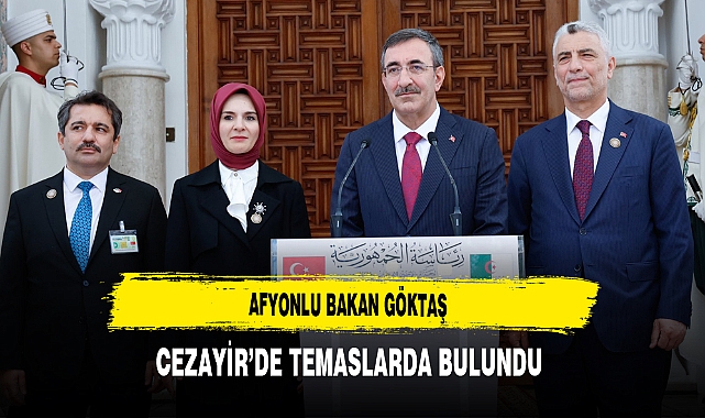 Afyonlu Bakan Göktaş Cezayir'de Temaslarda Bulundu