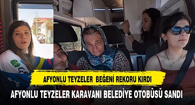 AFYONLU TEYZELER KARAVANI BELEDİYE OTOBÜSÜ SANDI OLANLAR OLDU