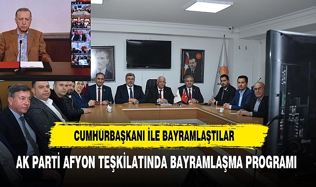 AK PARTİ AFYON TEŞKİLATI CUMHURBAŞKANI ERDOĞAN İLE BAYRAMLAŞTI