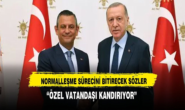 AK PARTİ VE CHP ARASINDAKİ NORMALLEŞME SÜRECİNDE SON DURUM NE?