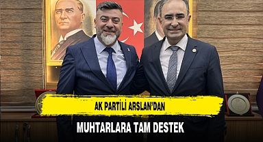 AK Partili Arslan'dan Muhtarlara Tam Destek