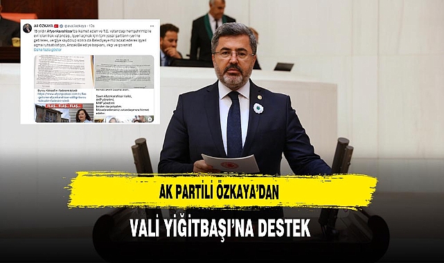 AK Partili Özkaya'dan Vali Yiğitbaşı'ya Destek