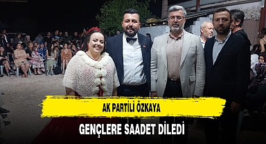 AK Partili Özkaya Gençlere Saadet Diledi