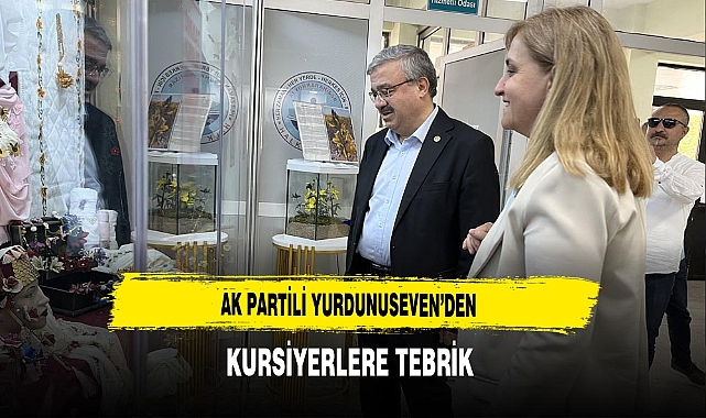 AK Partili Yurdunuseven'den Kursiyerlere Tebrik