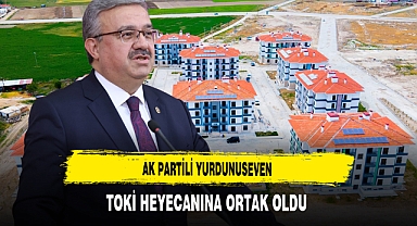 AK Partili Yurdunuseven TOKİ Heyecanına Ortak Oldu