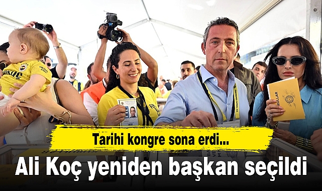 Ali Koç yeniden başkan seçildi