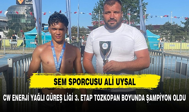 ALİ UYSAL CW ENERJİ YAĞLI GÜREŞ LİGİ 3. ETAP TOZKOPAN BOYUNDA ŞAMPİYON OLDU