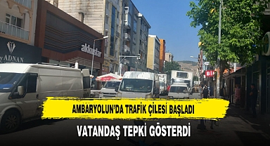 Ambaryolun'da Trafik Çilesi Başladı Vatandaş Tepki Gösterdi