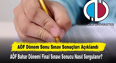 AÖF Dönem Sonu Sınav Sonuçları Açıklandı