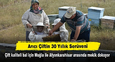 Arıcı Çiftin 30 Yıllık Serüveni! Çift kaliteli bal için Muğla ile Afyonkarahisar arasında mekik dokuyor