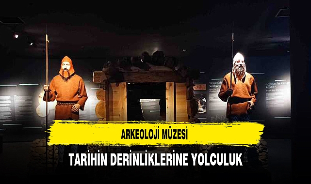 Arkeoloji Müzesi Tarihin Derinliklerine Yolculuk