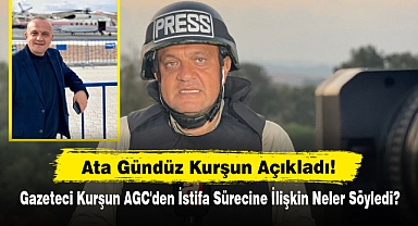 Ata Gündüz Kurşun Açıkladı! Gazeteci Kurşun AGC'den İstifa Sürecine İlişkin Neler Söyledi?