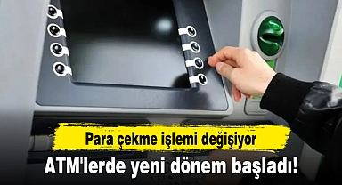 ATM'lerde yeni dönem başladı! Para çekme işlemi değişiyor