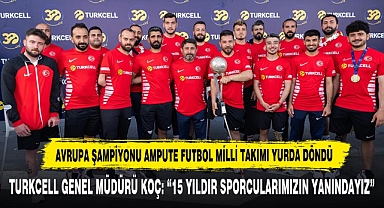 Avrupa Şampiyonu Ampute Futbol Milli Takımı Yurda Döndü