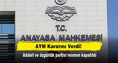 AYM Kararını Verdi! Adalet ve özgürlük partisi resmen kapatıldı