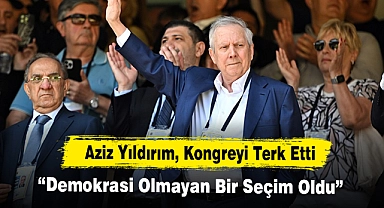 Aziz Yıldırım, Kongreyi Terk Etti