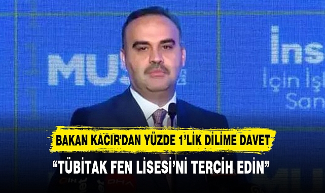 BAKAN KACIR'DAN YÜZDE 1’LİK DİLİME DAVET