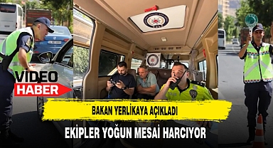 Bakan Yerlikaya Açıkladı Ekipler Yoğun Mesai Harcıyor