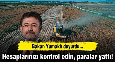 Bakan Yumaklı Duyurdu...Hesaplarınızı kontrol edin, paralar yattı!
