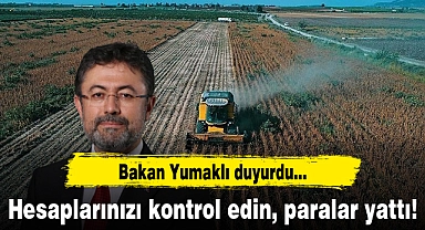 Bakan Yumaklı Duyurdu...Hesaplarınızı kontrol edin, paralar yattı!