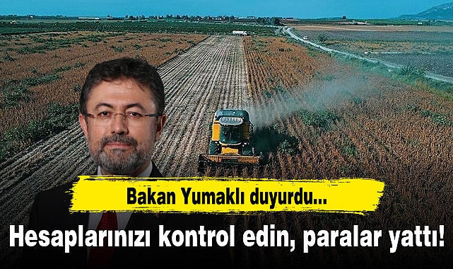 Bakan Yumaklı Duyurdu...Hesaplarınızı kontrol edin, paralar yattı!
