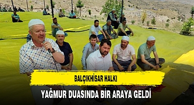 Balçıkhisar Halkı Yağmur Duasında Bir Araya Geldi